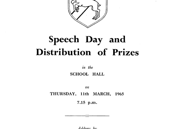 Speech Day Programmes Programmes are dated by the year the speech day was held and generally refer to results of exams taken the previous...